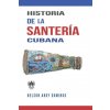 Historia de la santeria cubana (Nelson Aboy Domingo)(Brožovaná) Historia de la santeria cubana (Nelson Aboy Domingo)(Brožovaná)