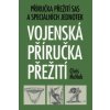 Vojenská příručka přežití (Chris McNab)(Brožovaná) Vojenská příručka přežití (Chris McNab)(Brožovaná)