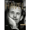 Náš Václav Havel - Jan Dražan Náš Václav Havel - Jan Dražan