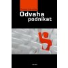 Odvaha podnikat - Fernando Trias de Bes Odvaha podnikat - Fernando Trias de Bes