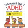 Spokojený život s ADHD - Kelli Miller Spokojený život s ADHD - Kelli Miller