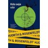 Kdo seje vítr - Michael Hjorth, Hans Rosenfeldt Kdo seje vítr - Michael Hjorth, Hans Rosenfeldt