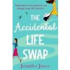 Accidental Life Swap (Jennifer Joyce)(Brožovaná) Accidental Life Swap (Jennifer Joyce)(Brožovaná)