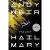 Project Hail Mary - Andy Weir Project Hail Mary - Andy Weir