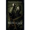 Růže a lev - František Niedl Růže a lev - František Niedl
