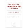 The Practice, the Horizon, and the Chain The Practice, the Horizon, and the Chain