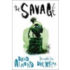 Savage (David Almond)(Brožovaná) Savage (David Almond)(Brožovaná)