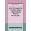 Neurofizjologiczne podstawy emocji i przywiązania w teorii poliwagalnej (Stephen W. Porges)(Brožovaná) Neurofizjologiczne podstawy emocji i przywiązania w teorii poliwagalnej (Stephen W. Porges)(Brožovaná)