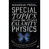 Special Topics in Calamity Physics Special Topics in Calamity Physics