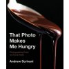 That Photo Makes Me Hungry That Photo Makes Me Hungry