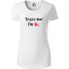 Trust me I´m Bc. / Ver mi som Bc. - Dámske tričko z organickej bavlny Origin (GOTS) - S ( Biela ) Trust me I´m Bc. / Ver mi som Bc. - Dámske tričko z organickej bavlny Origin (GOTS) - S ( Biela )