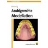 Azubigerechte Modellation (Simon Haug)(Pevná) Azubigerechte Modellation (Simon Haug)(Pevná)
