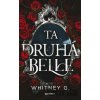 Ta druhá Belle - Whitney G. Ta druhá Belle - Whitney G.
