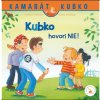 Kubko hovorí NIE!