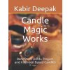 Candle Magic Works: Benefits of Hindu Prayers and Intention Based Candles (Kabir Deepak)(Brožovaná) Candle Magic Works: Benefits of Hindu Prayers and Intention Based Candles (Kabir Deepak)(Brožovaná)
