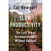Slow Productivity - Cal Newport