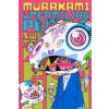 Murakami: Unfamiliar People--Swelling of Monsterized Human Ego (Masako Shiba,Laura W. Allen)(Pevná) Murakami: Unfamiliar People--Swelling of Monsterized Human Ego (Masako Shiba,Laura W. Allen)(Pevná)