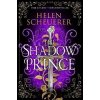 The Shadow Prince - Helen Scheuerer The Shadow Prince - Helen Scheuerer