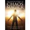 Master Works of Chaos Magick Master Works of Chaos Magick