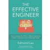 The Effective Engineer: How to Leverage Your Efforts In Software Engineering to Make a Disproportionate and Meaningful Impact The Effective Engineer: How to Leverage Your Efforts In Software Engineering to Make a Disproportionate and Meaningful Impact