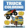 Truck Coloring Book for Kids: Boys and Girls 4-8, 8-10: Monster Trucks, Construction, Big Rigs and More (Puzzle Book Masters)(Brožovaná) Truck Coloring Book for Kids: Boys and Girls 4-8, 8-10: Monster Trucks, Construction, Big Rigs and More (Puzzle Book Masters)(Brožovaná)