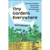 Tiny Gardens Everywhere (BROWN KATE)(Pevná) Tiny Gardens Everywhere (BROWN KATE)(Pevná)