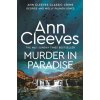 Murder in Paradise (Ann Cleeves)(Brožovaná) Murder in Paradise (Ann Cleeves)(Brožovaná)