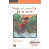 Viaje Al Corazon De La Selva + CD (Raquel Lorente Navarro,Ruben Martinez Muniz)(Brožovaná) Viaje Al Corazon De La Selva + CD (Raquel Lorente Navarro,Ruben Martinez Muniz)(Brožovaná)