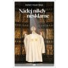 Nádej nikdy nesklame - Papež František Nádej nikdy nesklame - Papež František