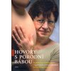 Hovory s porodní bábou (Jana Doležalová) Hovory s porodní bábou (Jana Doležalová)