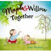 Maple & Willow Together (Lori Nichols)(Pevná) Maple & Willow Together (Lori Nichols)(Pevná)