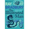 The Illustrated Man - Ray Bradbury, HarperCollins Publishers The Illustrated Man - Ray Bradbury, HarperCollins Publishers