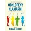 Obklopený klamármi - Erikson Thomas Obklopený klamármi - Erikson Thomas