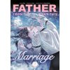 Father, I Don't Want This Marriage, Vol. 7 Father, I Don't Want This Marriage, Vol. 7