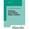 Efektívna komunikácia školy s rodičom - Soňa Koreňová, Kristián Berecz Efektívna komunikácia školy s rodičom - Soňa Koreňová, Kristián Berecz