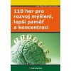 110 her pro rozvoj myšlení, lepší paměť a koncentraci - Ines Moser-Will, Ingrid Gruber 110 her pro rozvoj myšlení, lepší paměť a koncentraci - Ines Moser-Will, Ingrid Gruber