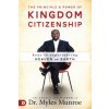 The Principle and Power of Kingdom Citizenship: Keys to Experiencing Heaven on Earth (Myles Munroe)() The Principle and Power of Kingdom Citizenship: Keys to Experiencing Heaven on Earth (Myles Munroe)()