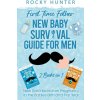 First Time Father New Baby Survival Guide for Men (Brožovaná) First Time Father New Baby Survival Guide for Men (Brožovaná)