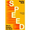 Speed (Vaclav Smil)(Brožovaná) Speed (Vaclav Smil)(Brožovaná)