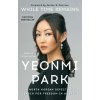 While Time Remains: A North Korean Defector's Search for Freedom in America (Jordan B. Peterson)(Brožovaná) While Time Remains: A North Korean Defector's Search for Freedom in America (Jordan B. Peterson)(Brožovaná)
