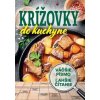 Krížovky do kuchyne - autor neuvedený Krížovky do kuchyne - autor neuvedený