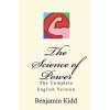 The Science of Power: The Complete English Version (Benjamin Kidd,Joseph Anthony Amoroso)(Brožovaná) The Science of Power: The Complete English Version (Benjamin Kidd,Joseph Anthony Amoroso)(Brožovaná)