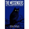 The Messengers: Owls, Synchronicity and the UFO Abductee (Richard Dolan)(Brožovaná) The Messengers: Owls, Synchronicity and the UFO Abductee (Richard Dolan)(Brožovaná)