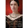 Kráľotvorcova dcéra (Philippa Gregory) Kráľotvorcova dcéra (Philippa Gregory)