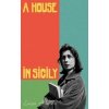 A House in Sicily - Luisa Adorno, Penguin Books Ltd A House in Sicily - Luisa Adorno, Penguin Books Ltd