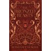 Bronzed Beasts Bronzed Beasts