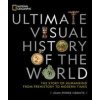National Geographic Ultimate Visual History of the World National Geographic Ultimate Visual History of the World