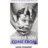 Where You Come From - Sasa Stanisic, Vintage Publishing Where You Come From - Sasa Stanisic, Vintage Publishing