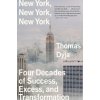 New York, New York, New York: Four Decades of Success, Excess, and Transformation
