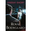 Royal Bodyguard (LINDSAY EMORY)(Brožovaná) Royal Bodyguard (LINDSAY EMORY)(Brožovaná)